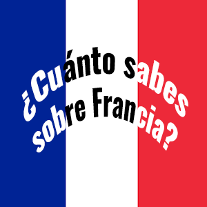 Trivial: ¿Cuánto sabes sobre Francia?